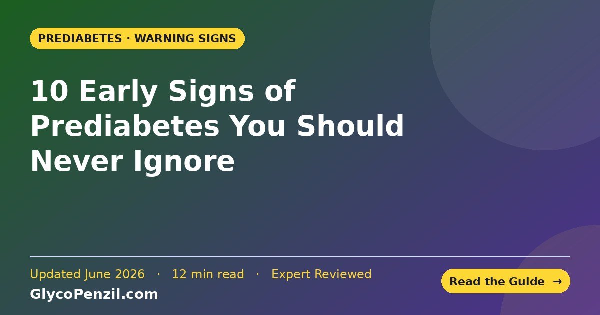 10 early signs of prediabetes you should never ignore — GlycoPezil health guide
