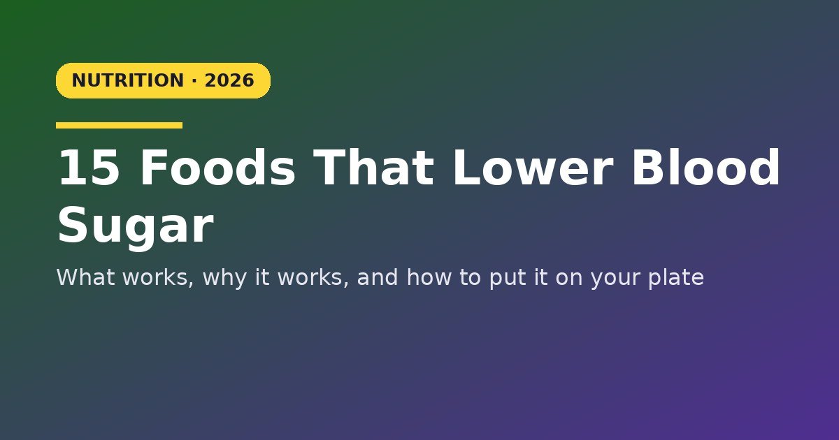 15 best foods that lower blood sugar naturally leafy greens berries beans nuts fish GlycoPezil 2026